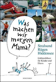 Stralsund, Rgen, Hiddensee - Erlebnisfhrer fr Kinder und Eltern