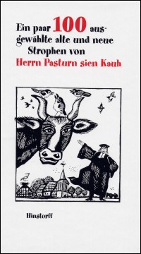 Herrn Pasturn sien Kauh - Ein paar 100 ausgewählte alte und neue Strophen