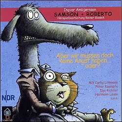 SAMSON + ROBERTO - aber wir mssen doch keine Angst haben, oder? (CD)